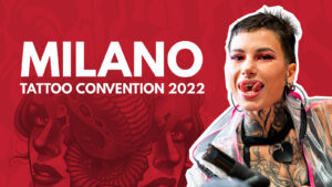 Video Convention Milano Tattoo 2022